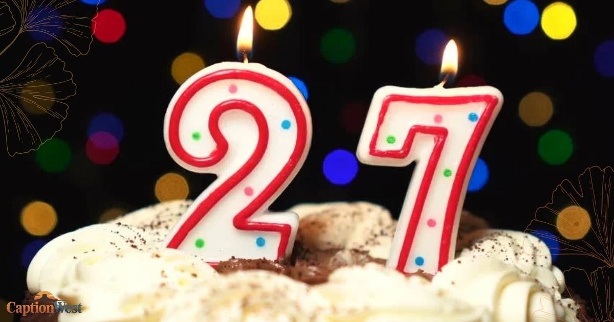 27 birthday captions for Instagram