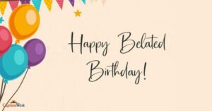belated happy birthday wishes