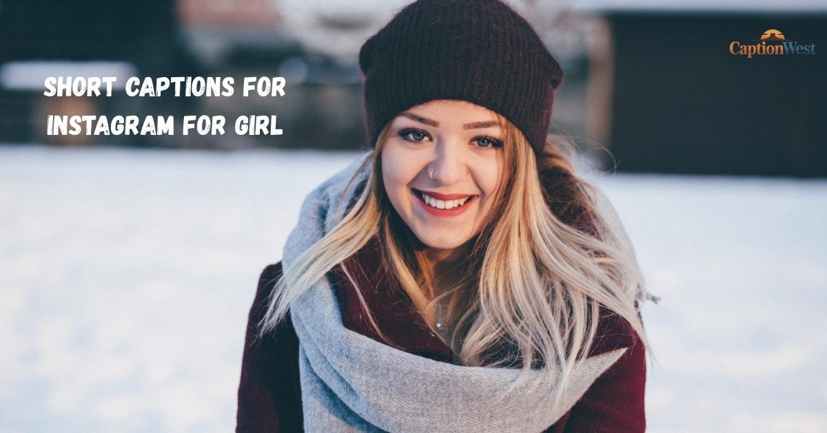 short captions for instagram for girl