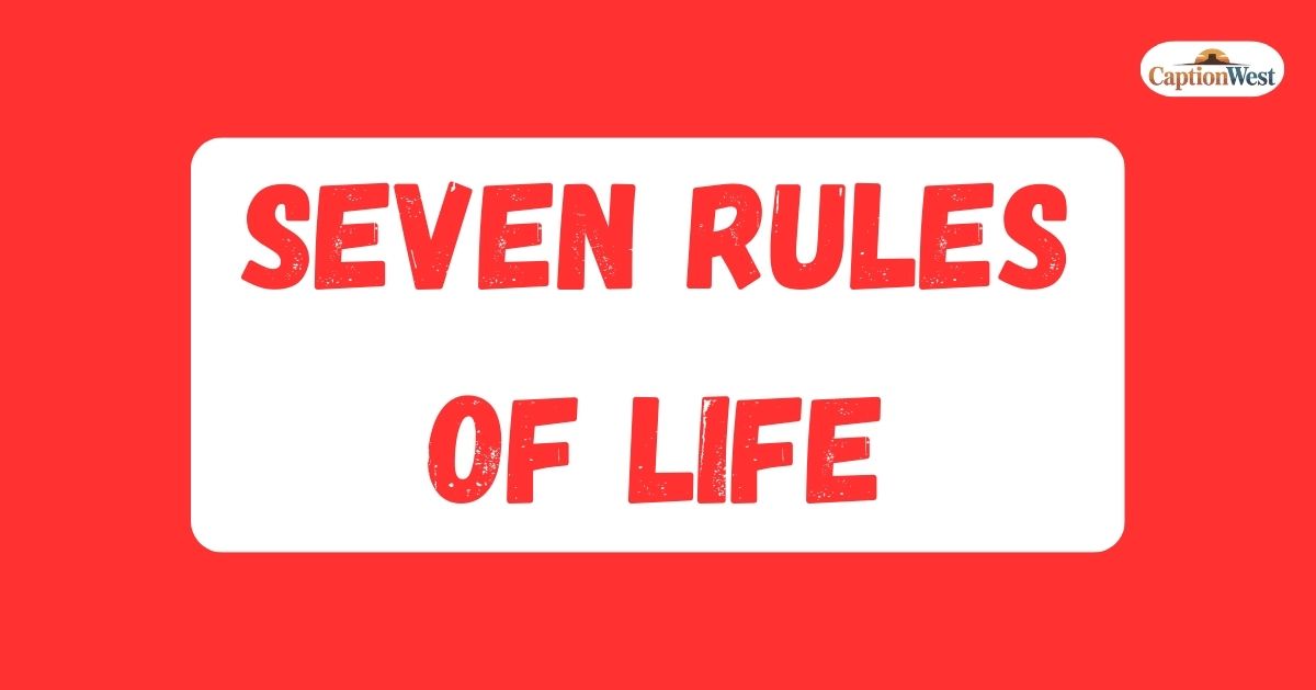 7 Rules of Life