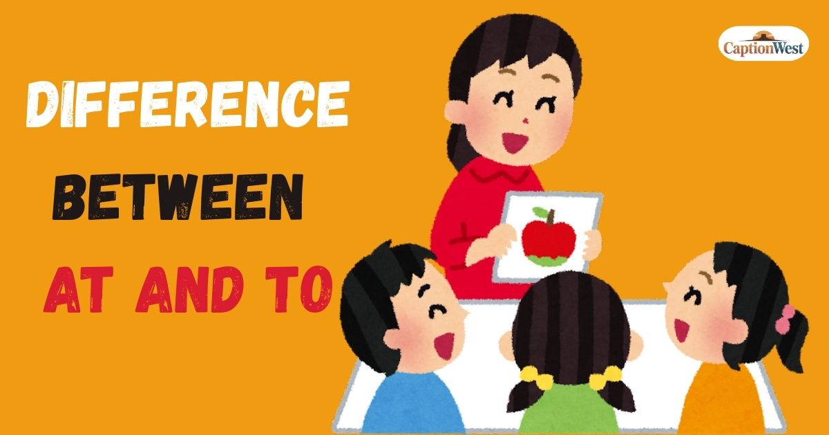 Difference between at and to