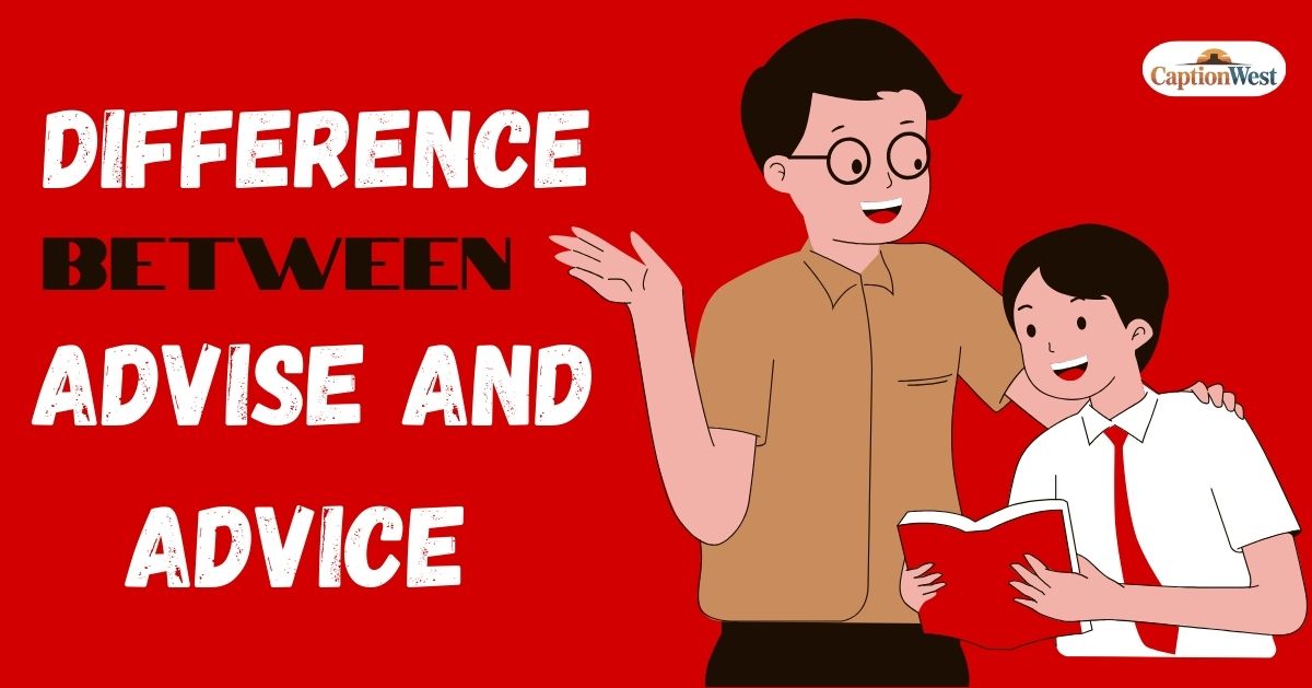 Difference between advise and advice