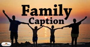 family captions